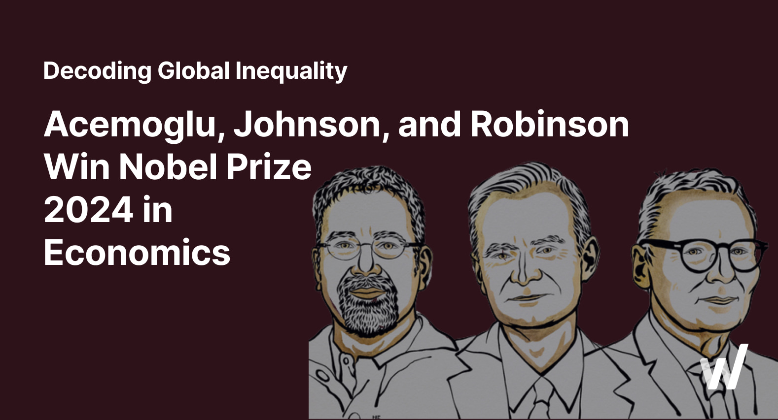 2024 Nobel Prize in Economics: How Acemoglu, Johnson, and Robinson Decode Global Inequality