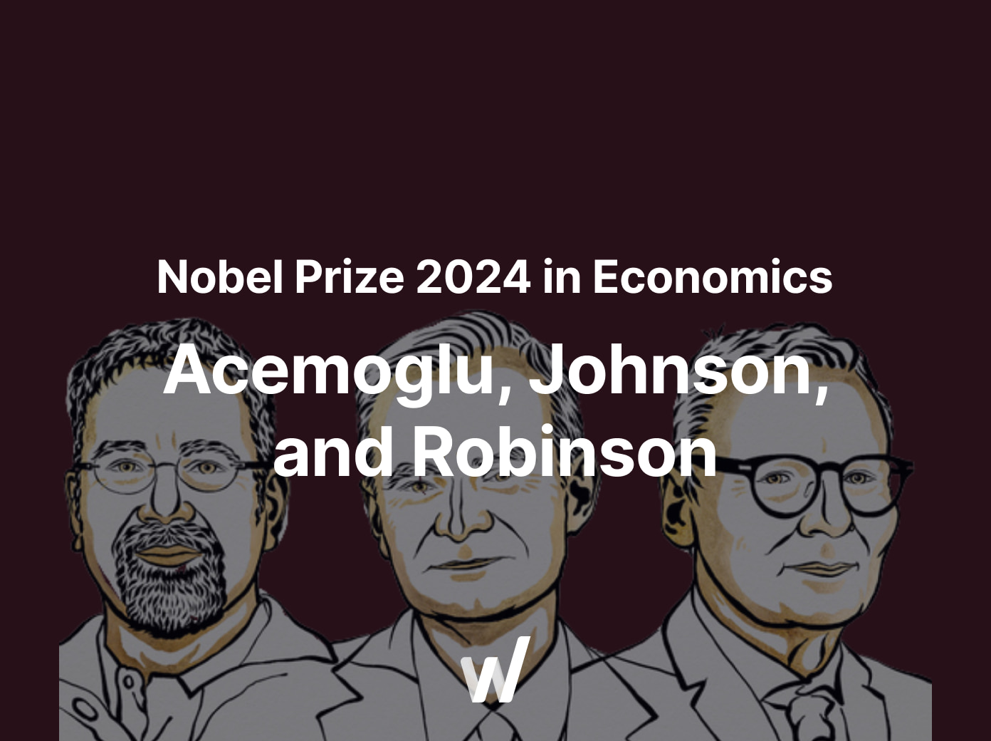 Institutions shape economies. Acemoglu and team win Nobel for proof.