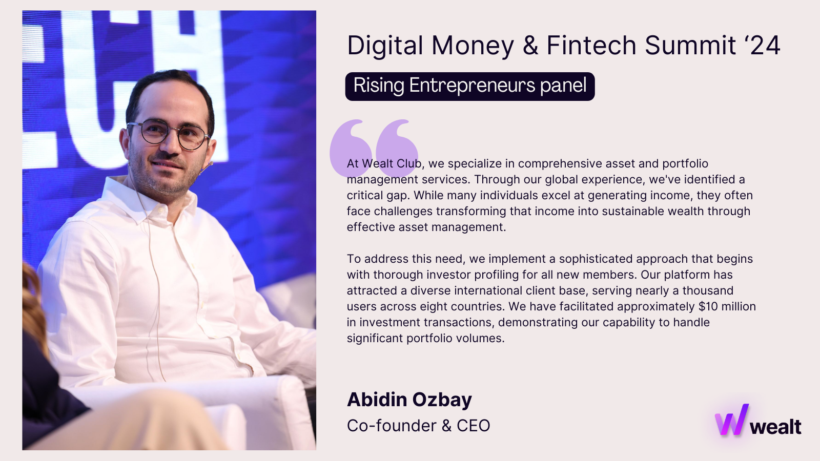 Abidin Ozbay, Co-founder & CEO of Wealt, at the Digital Money & Fintech Summit 2024, outlining Wealt’s asset management approach, investor profiling, and $10M in facilitated transactions.