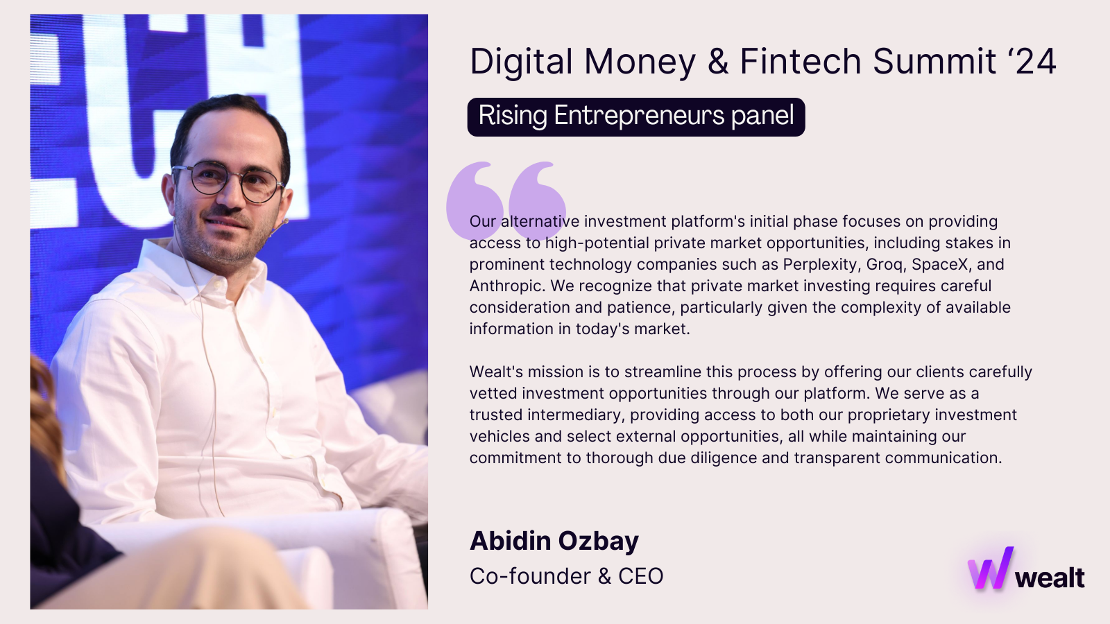 Abidin Ozbay, Co-founder & CEO of Wealt, at the Digital Money & Fintech Summit 2024, highlighting Wealt’s focus on vetted private market deals, tech company stakes, and commitment to due diligence.