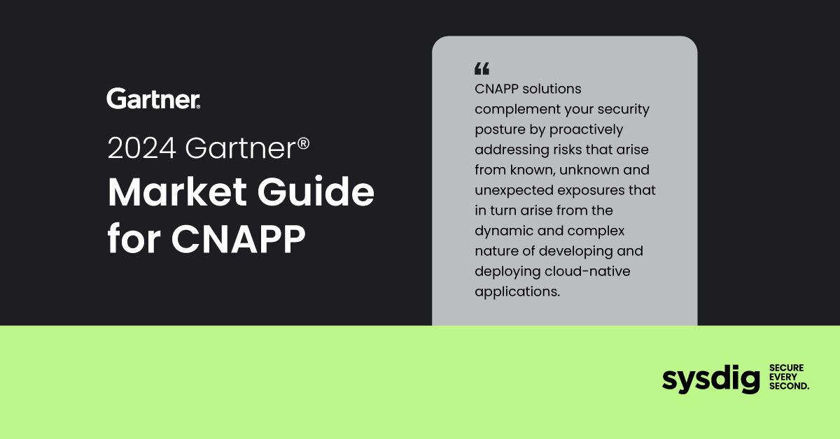 2024 Gartner® CNAPP Market Guide: Runtime insights is a core pillar of cloud-native application protection platforms