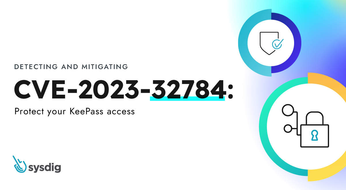 KeePass CVE-2023-32784: Detection of Processes Memory Dump