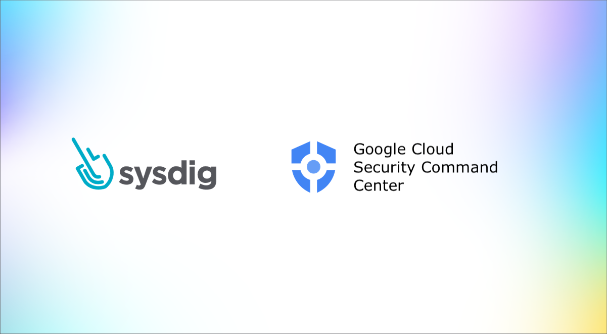 Sysdig Secure and Google Security Command Center Integration – Why, What, How