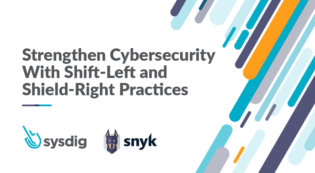 Shift-leftとShield-rightの実践によるサイバーセキュリティの強化 | Sysdig