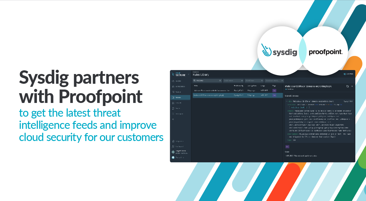 5 reasons why Sysdig partners with Proofpoint to enhance cloud security