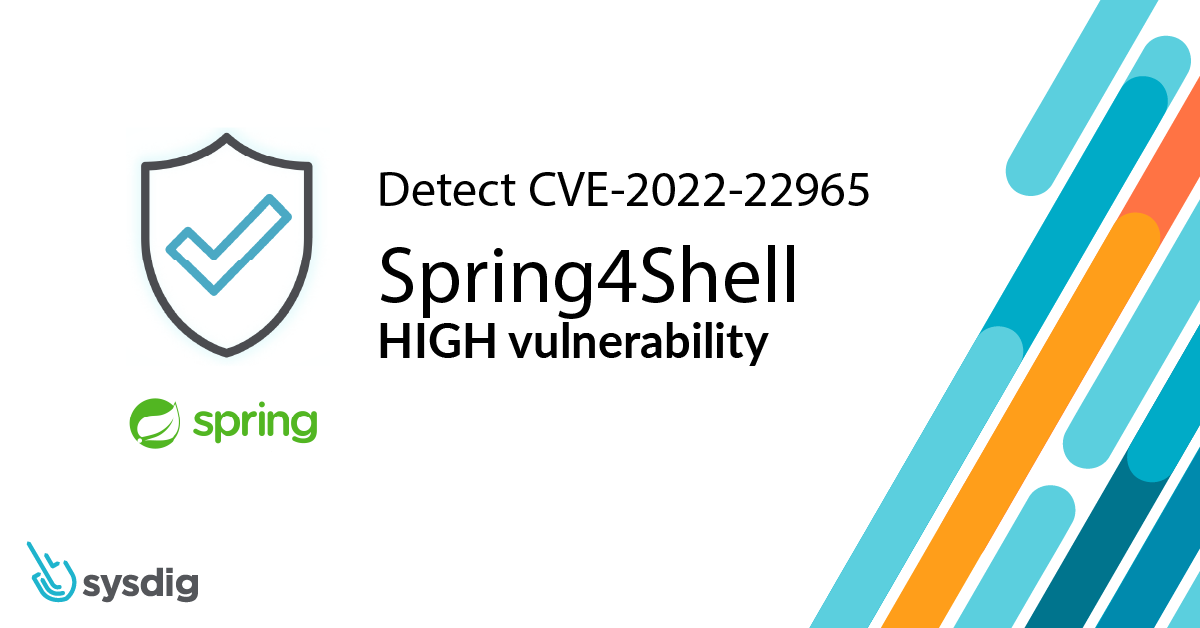 Critical Vulnerability in Spring Core: CVE-2022-22965 a.k.a. Spring4Shell