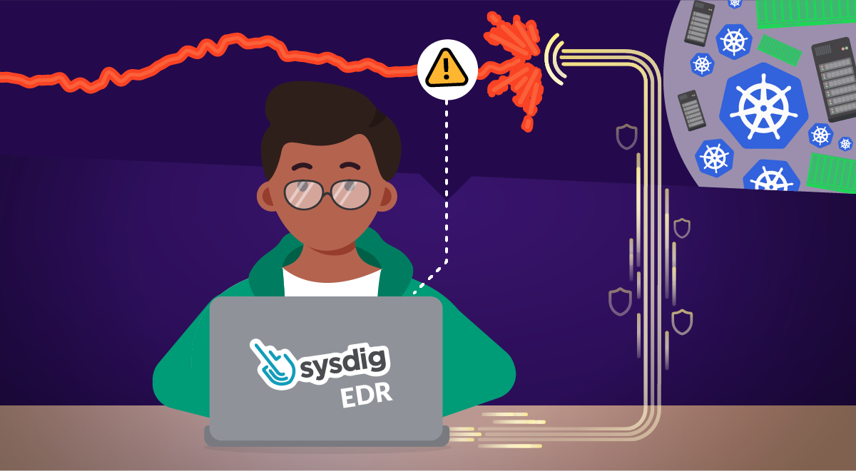 Endpoint Detection and Response (EDR) for containers and Kubernetes – Sysdig Secure