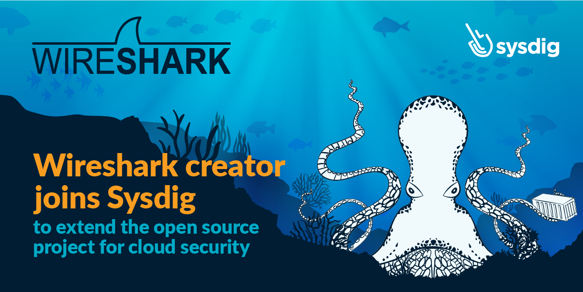 Sysdig Welcomes Gerald and the Wireshark Community