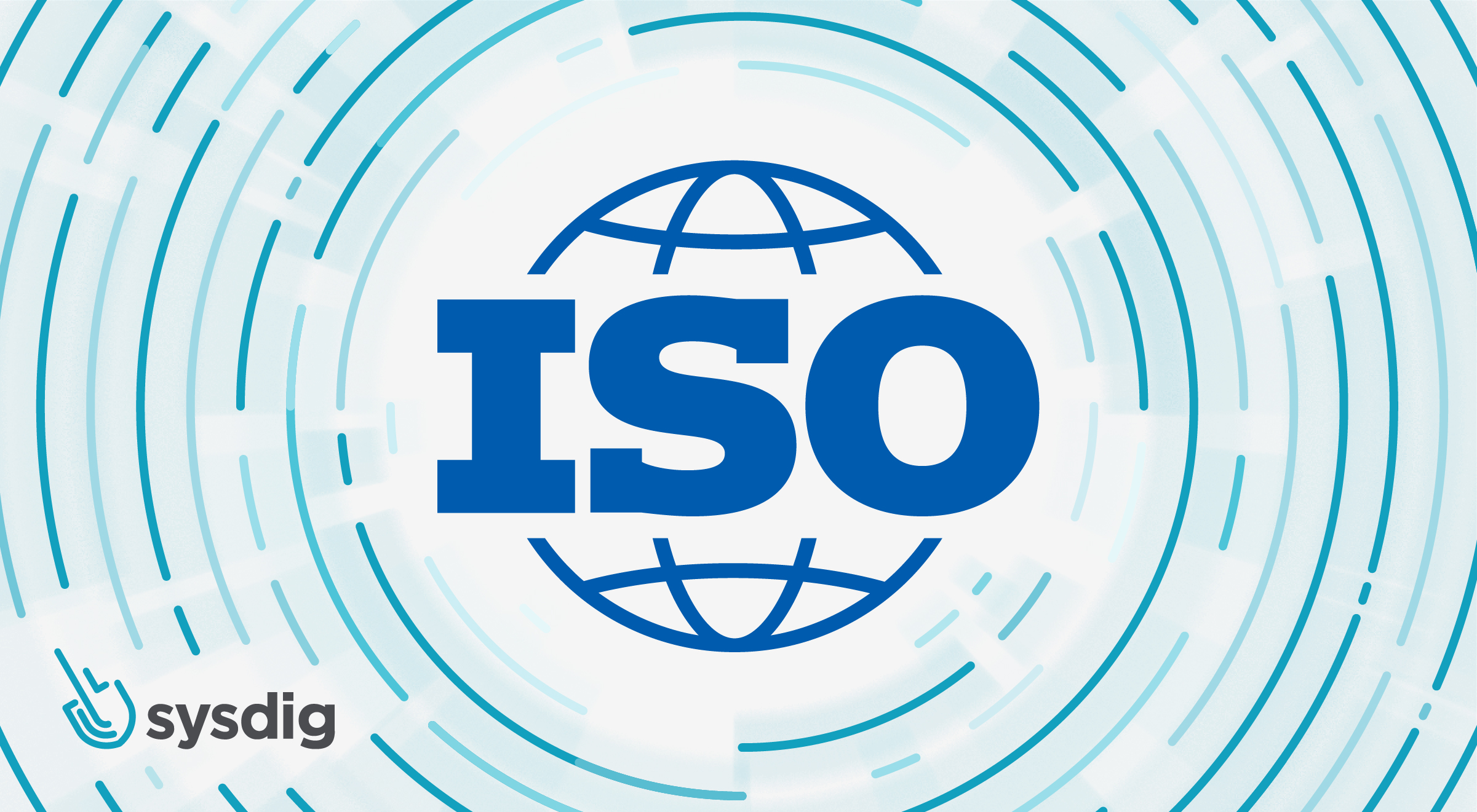 ISO 27001:2013 compliance with Sysdig Secure