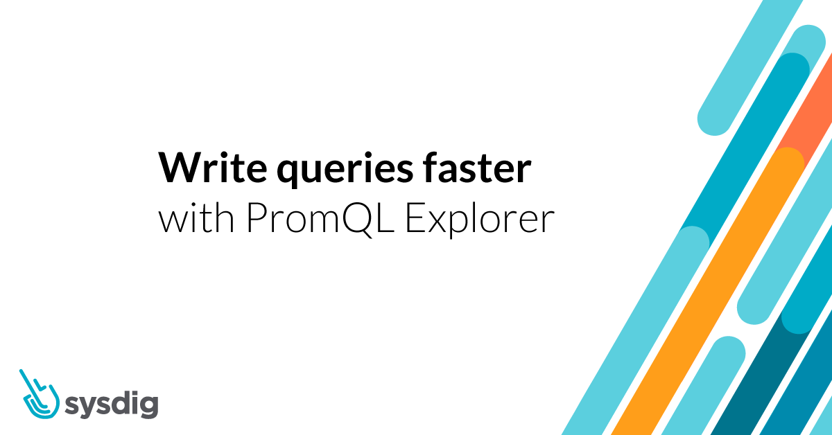 Write Prometheus queries faster with our new PromQL Explorer
