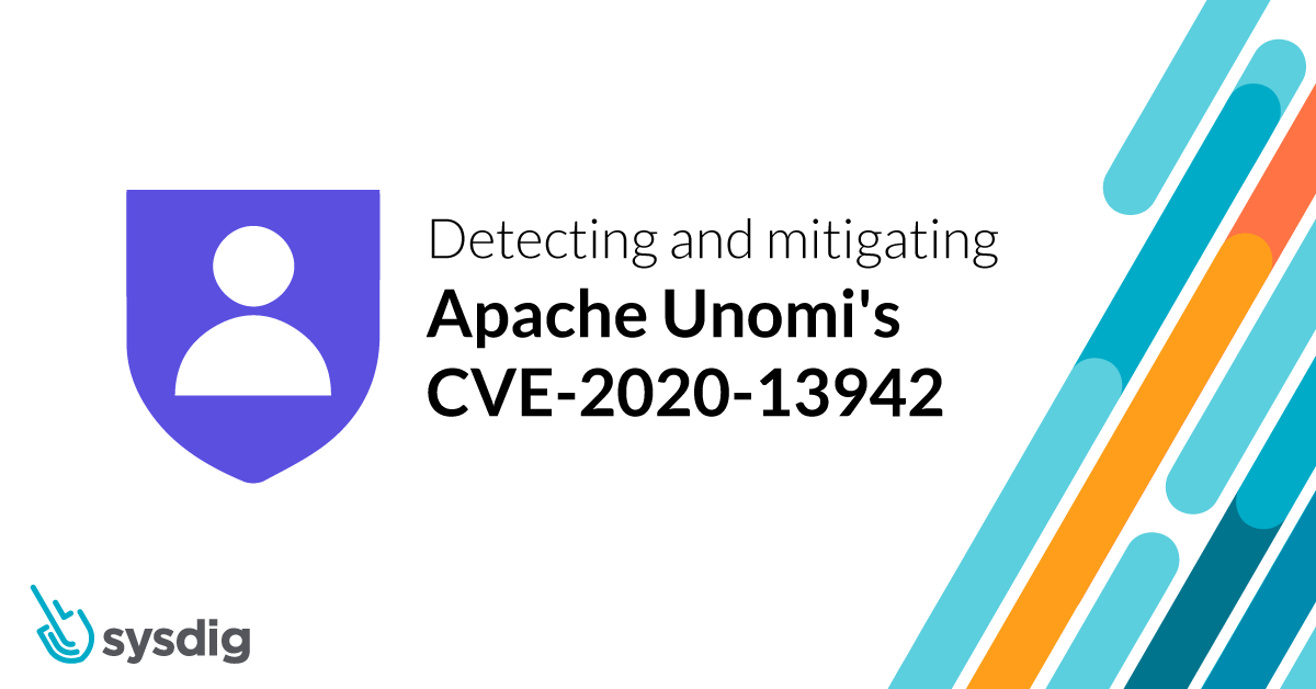 Detecting and mitigating Apache Unomi’s CVE-2020-13942 – Remote Code Execution (RCE)