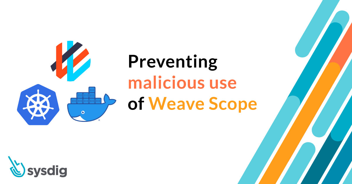 Preventing malicious use of Weave Scope