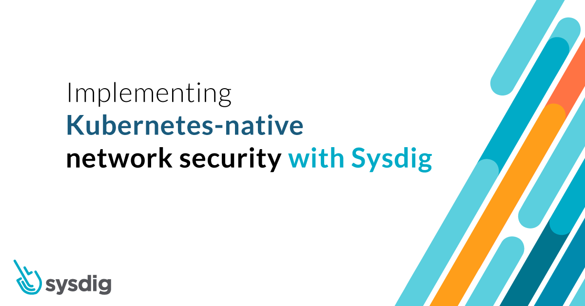 Kubernetes network policies with Sysdig