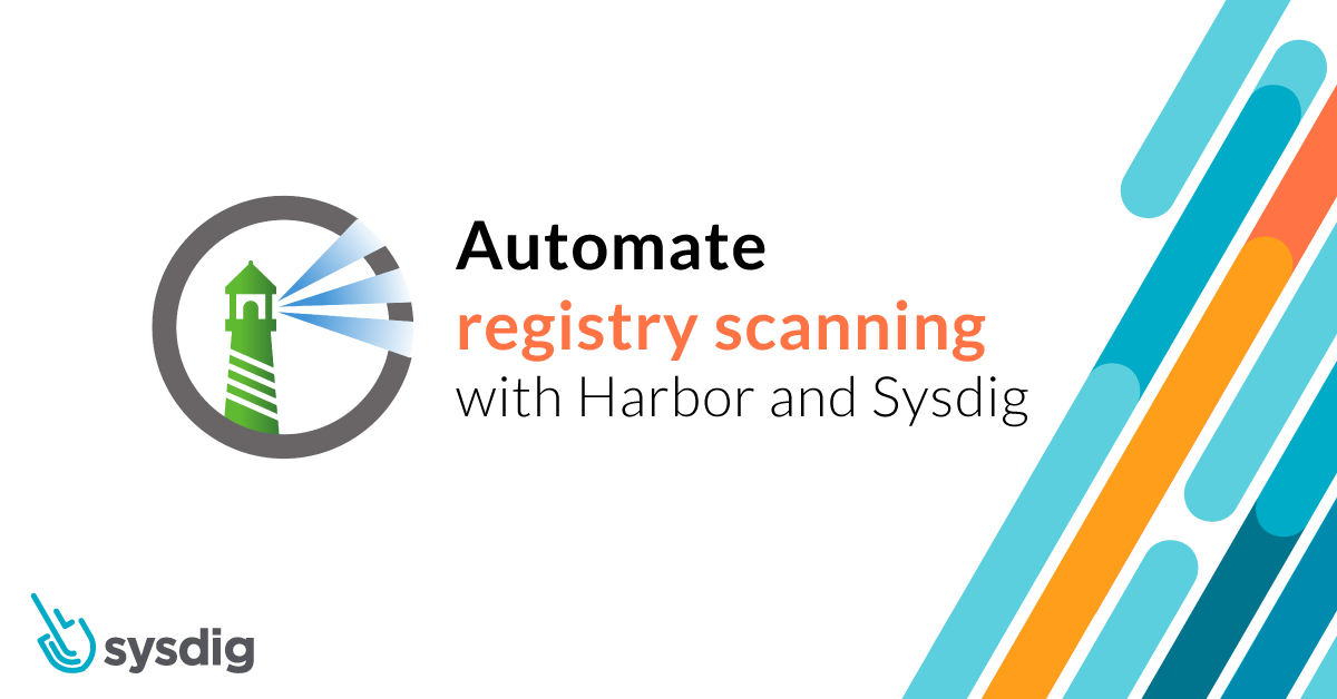 Automate registry scanning with Harbor & Sysdig