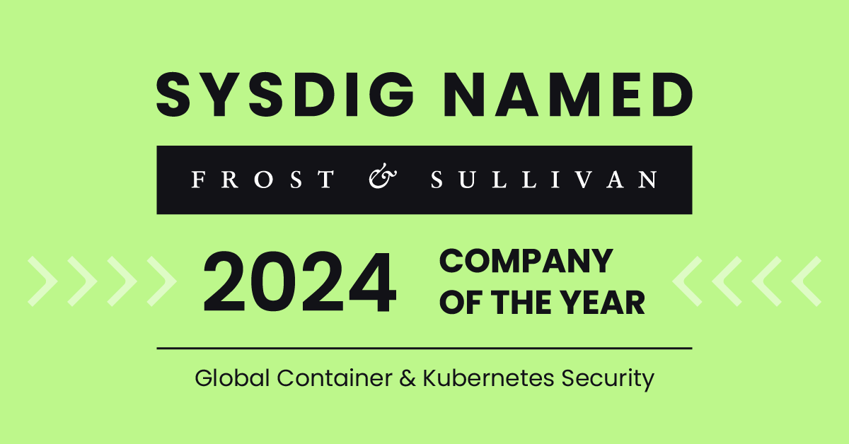Sysdig Named Company of the Year for Containers and Kubernetes Security by Frost & Sullivan