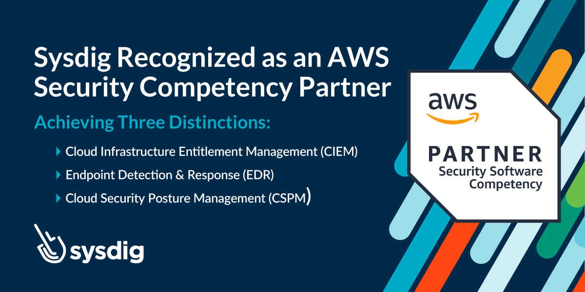 Sysdig Becomes AWS Security Competency Partner in Three Categories