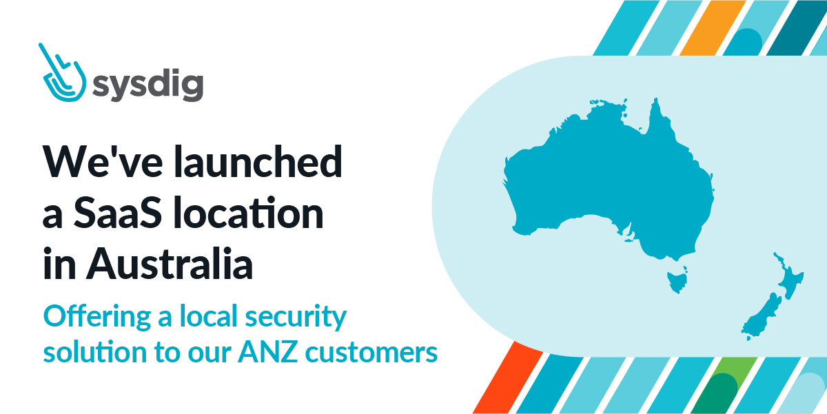 Sysdig Global Expansion Continues with SaaS Hosting in Australia