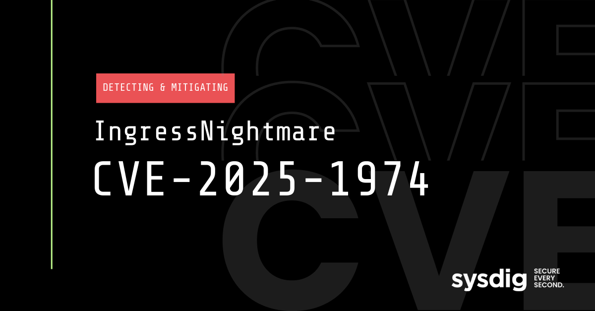 Detecting and Mitigating IngressNightmare – CVE-2025-1974