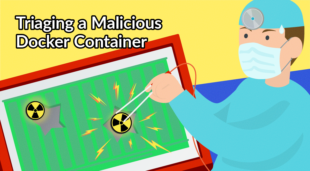 Triaging a Malicious Docker Container