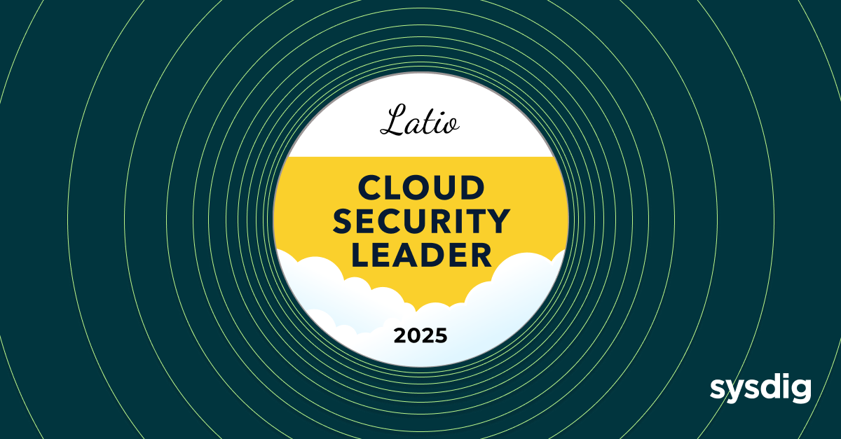 Sysdig recognized as a Cloud Security Leader in Latio Tech Cloud Security Market Report