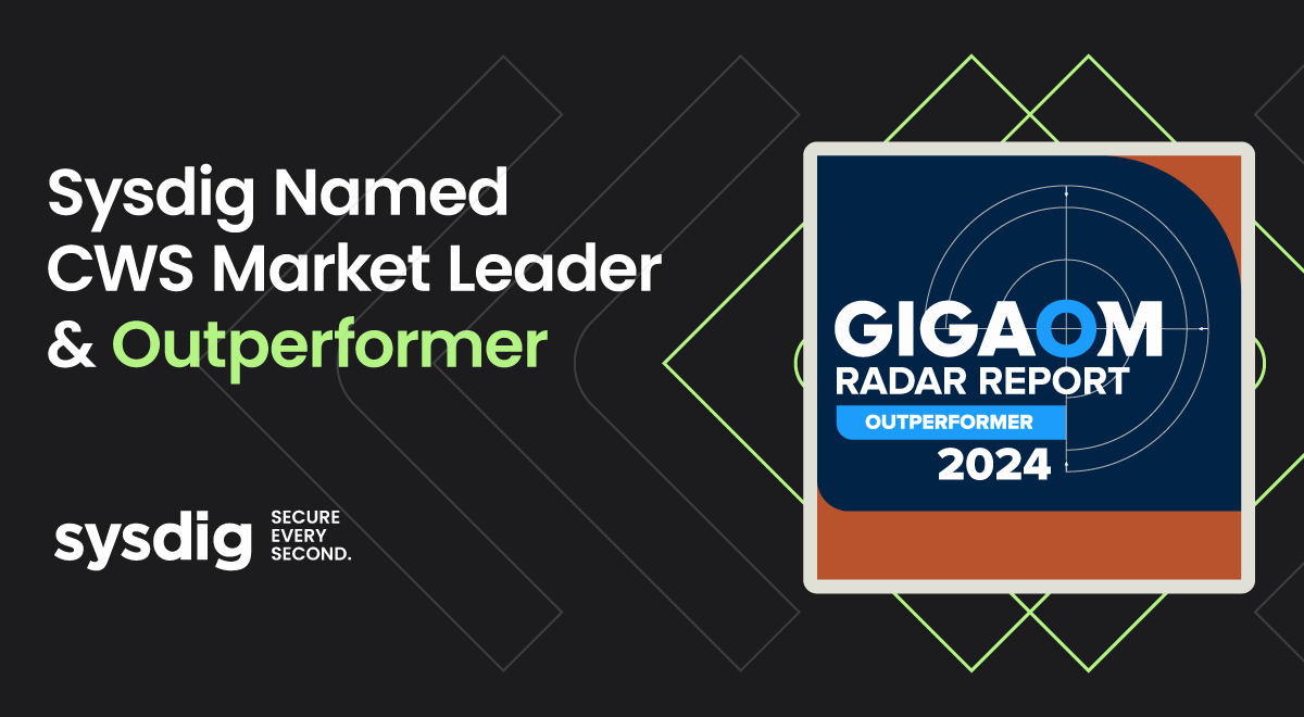 Sysdig は確固たる地位を築いています: GigaOmがSysdigをクラウドワークロードセキュリティのリーダーと優秀なパフォーマーに選出