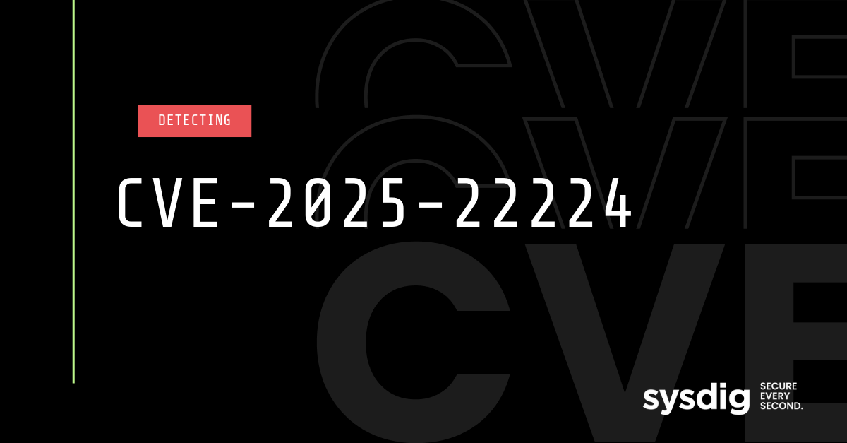Detecting CVE-2025-22224 with Falco