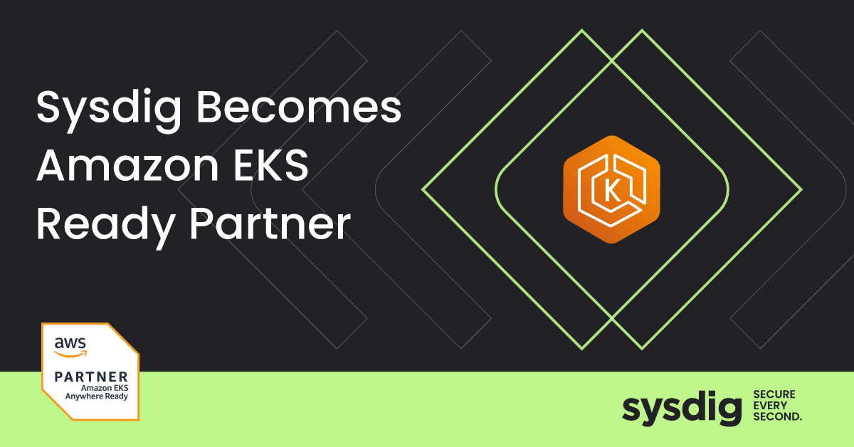 Sysdig Achieves the Amazon EKS Ready Designation