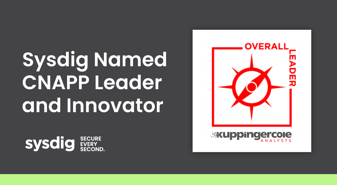 KuppingerCole Names Sysdig a Product and Innovation Leader for CNAPP