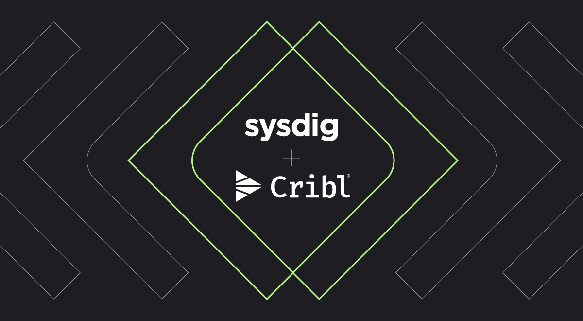 Sysdig and Cribl: Unleash the true power of cloud security data