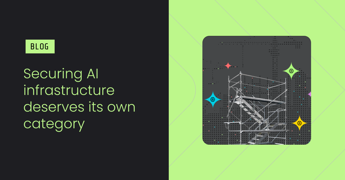 AI infrastructure security: Why it deserves its own category (5 minute read)