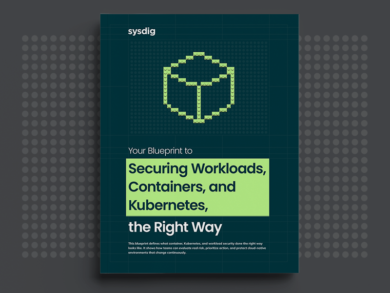 Your Blueprint to Securing Workloads, Containers, and Kubernetes, the Right Way