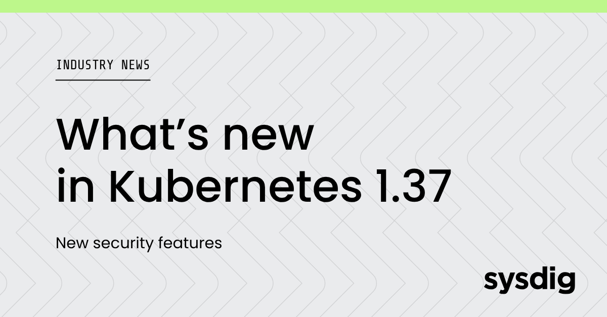 Kubernetes 1.37 - New security features