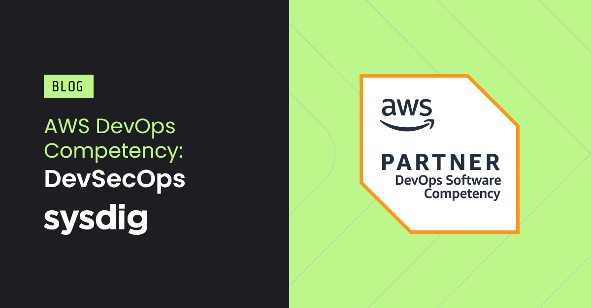 Sysdig achieves AWS DevSecOps specialization within AWS DevOps Competency