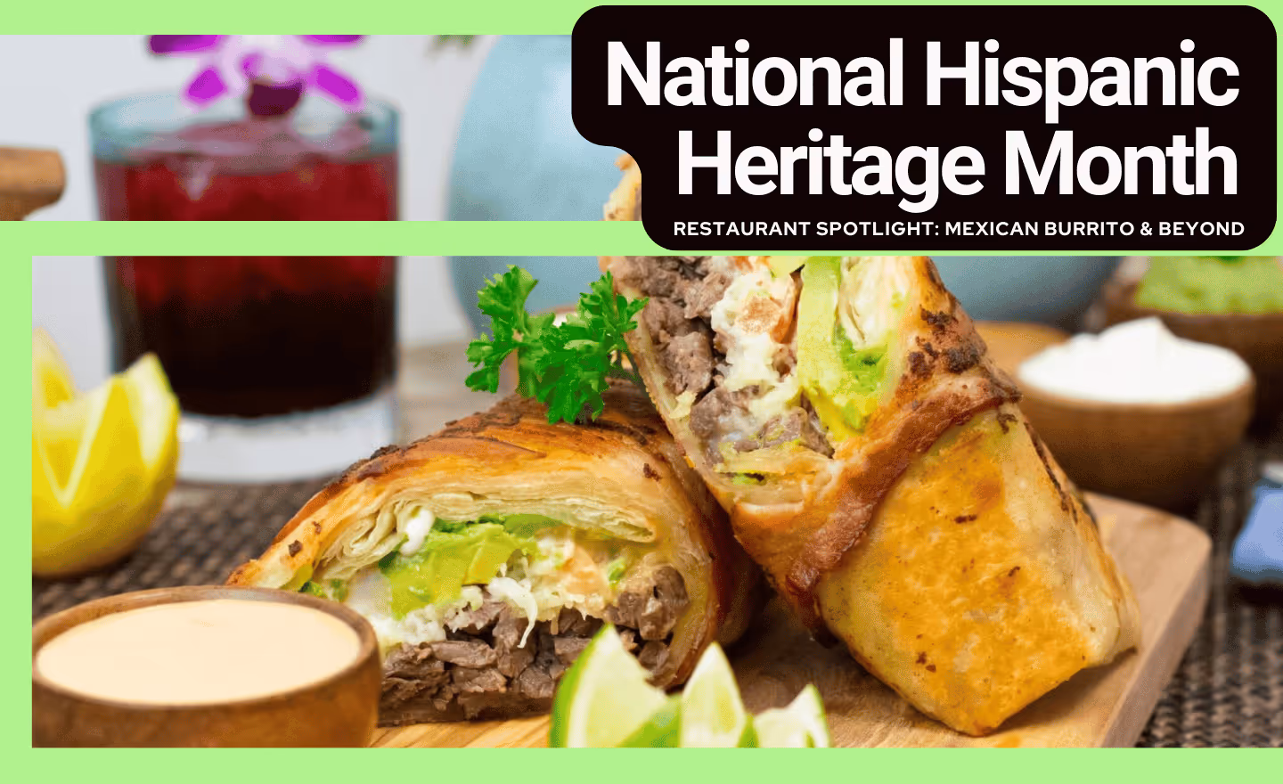 Authentic Mexican burritos and traditional Hispanic cuisine celebrating National Hispanic Heritage Month