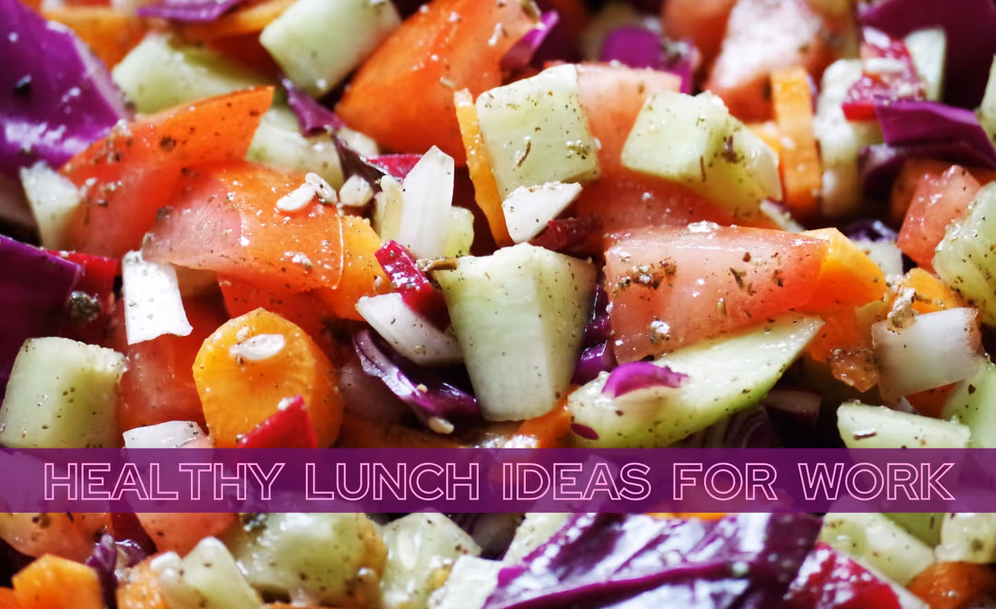 Healthy Lunch Ideas for Work