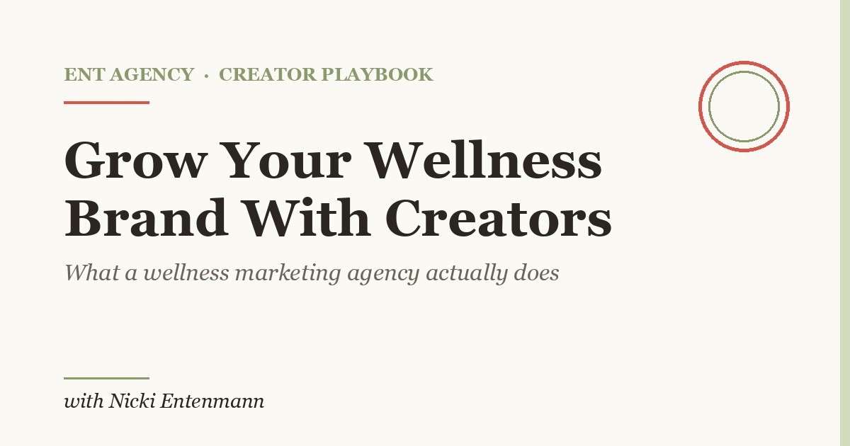ENT Agency wellness marketing agency for supplement and wellness brands