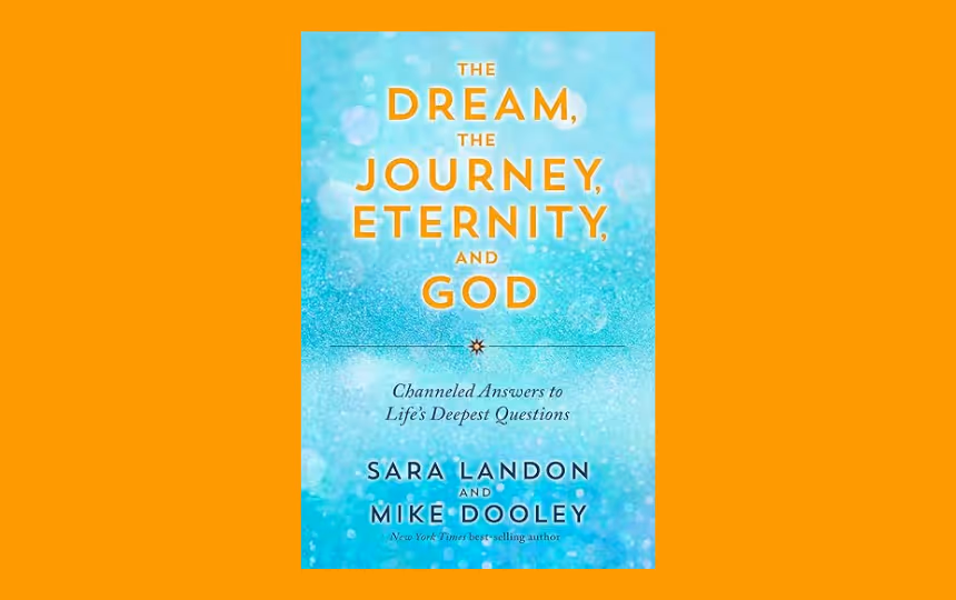 The Dream, The Journey, Eternity, and God