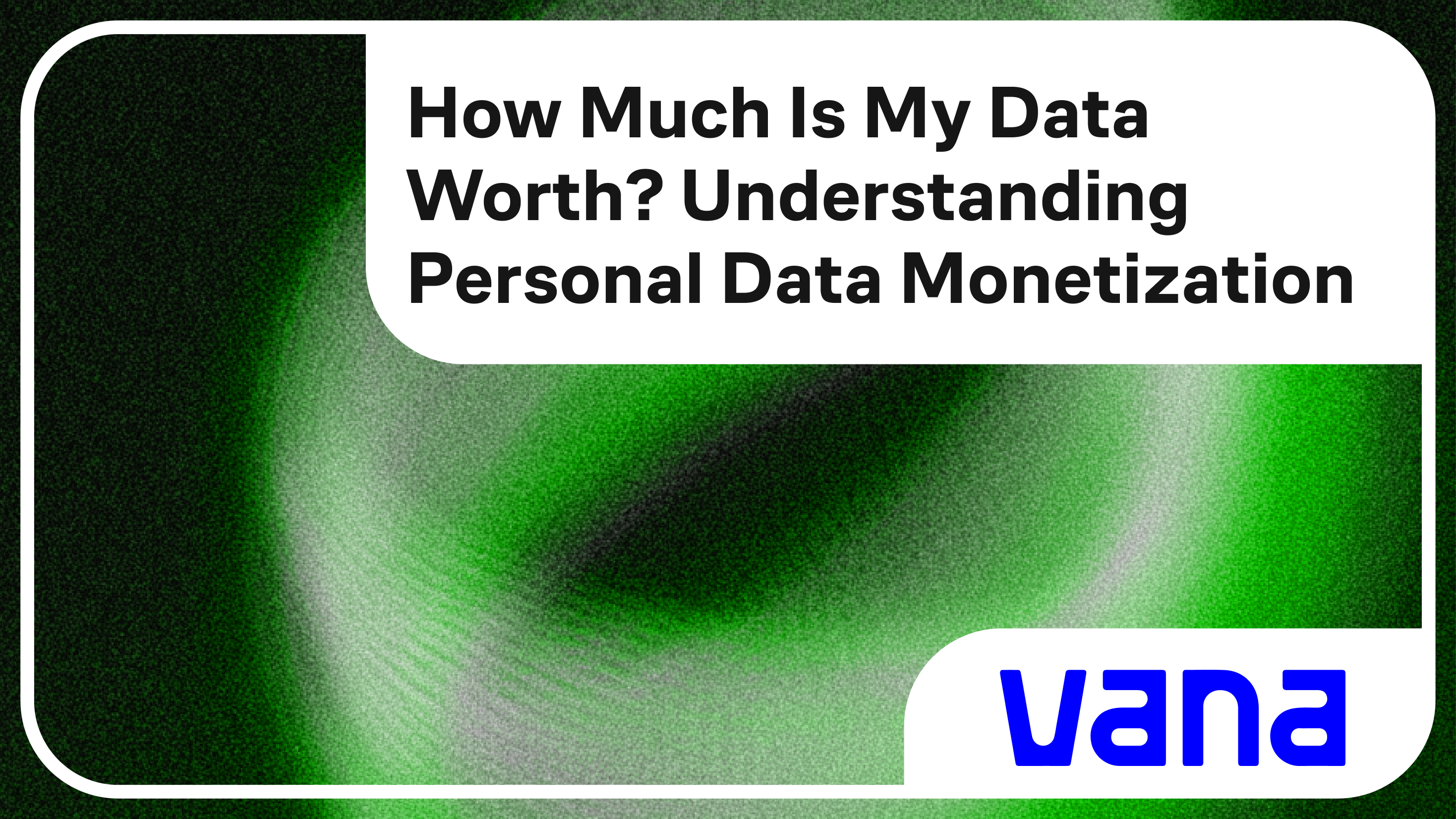 How Much Is My Data Worth? Understanding Personal Data Monetization