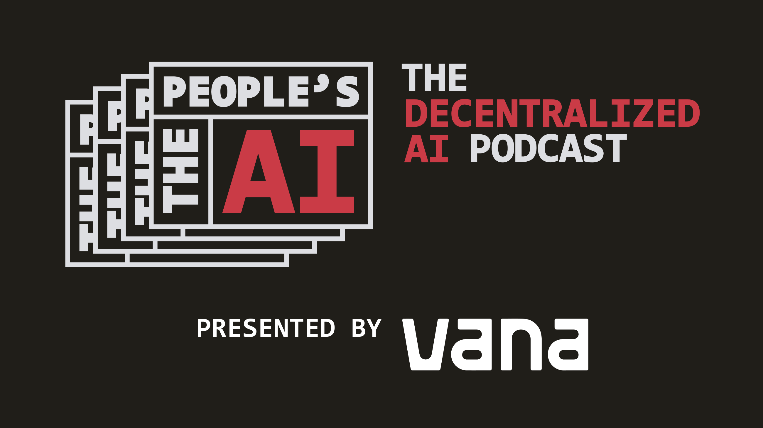 Vana Sponsors Season 3 of The People’s AI: The Decentralized AI Podcast