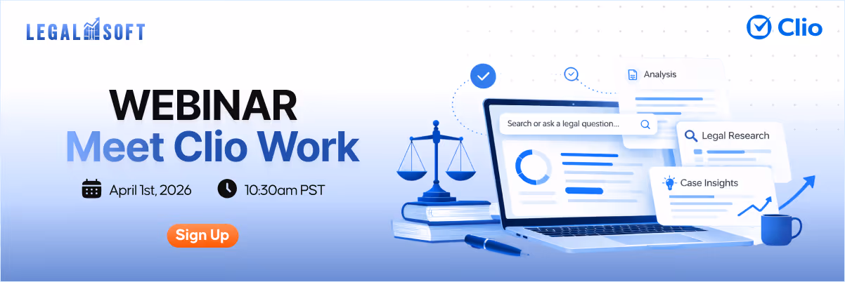 Webinar announcement for 'Meet Clio Work' hosted by Legal Soft on April 1st, 2026, at 10:30am PST, featuring a laptop with legal research, analysis, and case insights graphics.