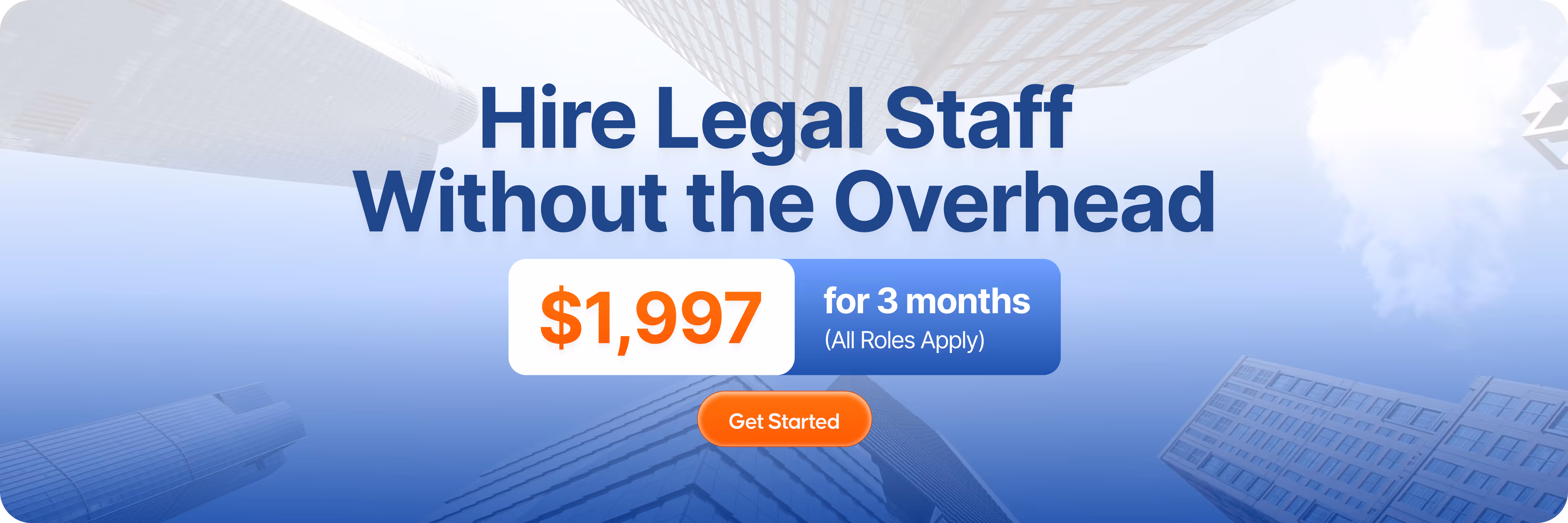 Advertisement offering to hire legal staff without overhead for $1,997 for 3 months with a Get Started button, set against a background of tall office buildings.