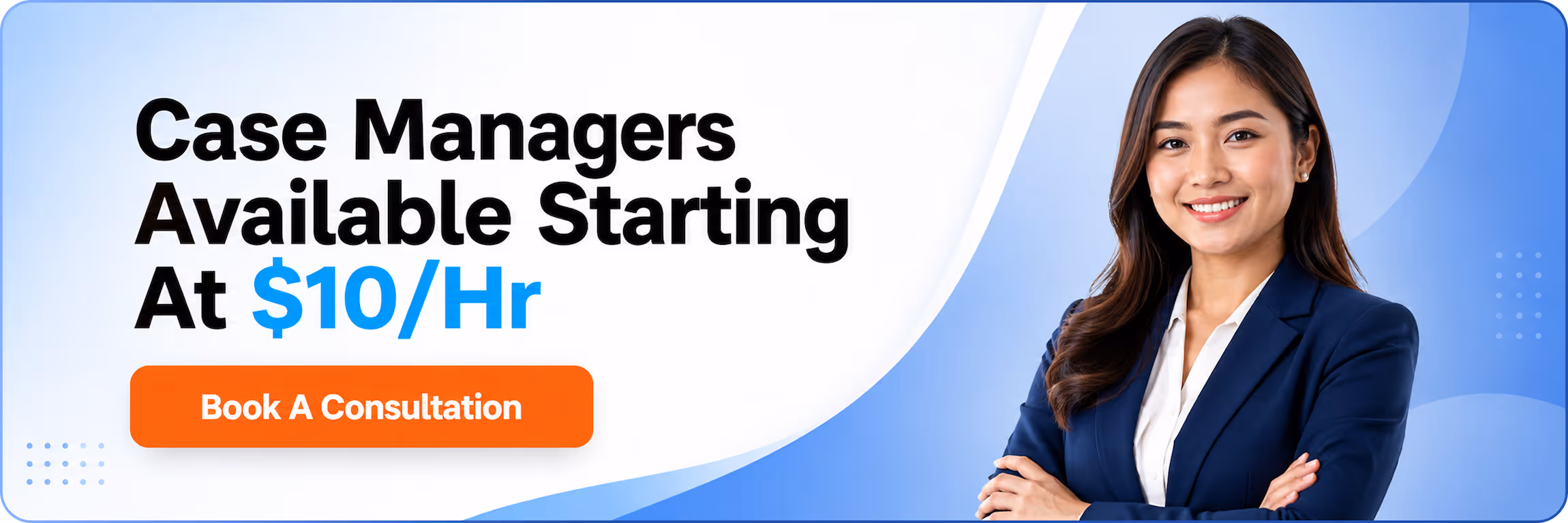 Job offer for Case Manager position starting at $10 per hour on a blue and white background.
