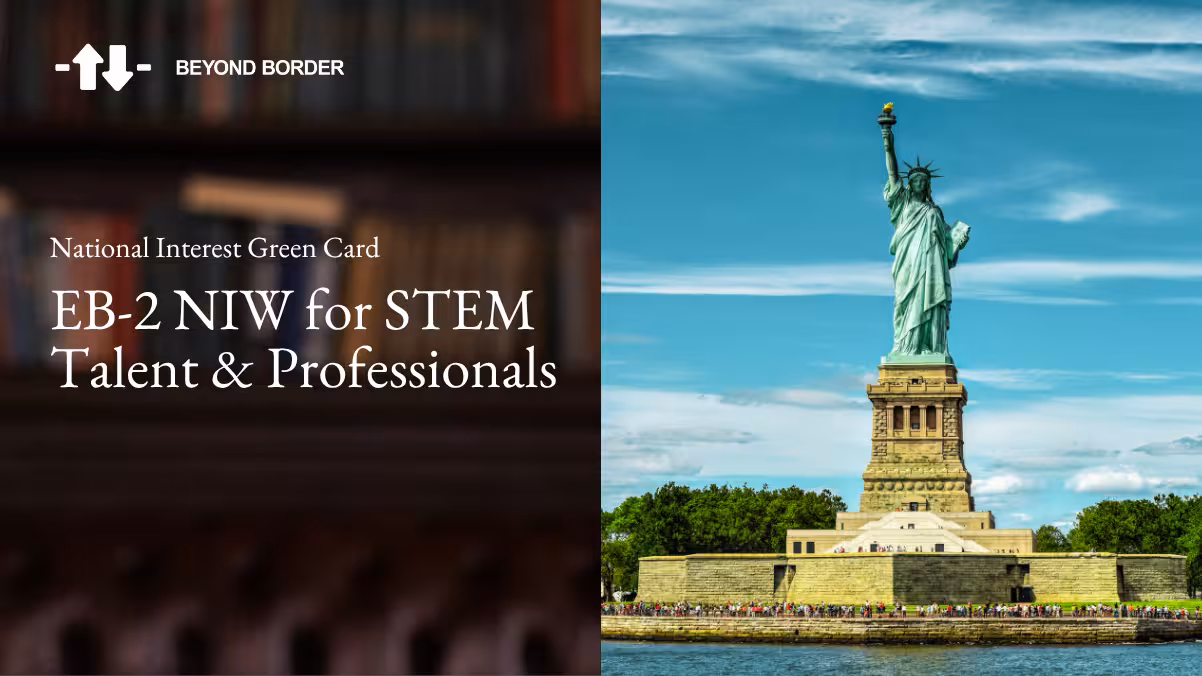 EB-2 NIW for STEM Talent & Professionals - beyond border