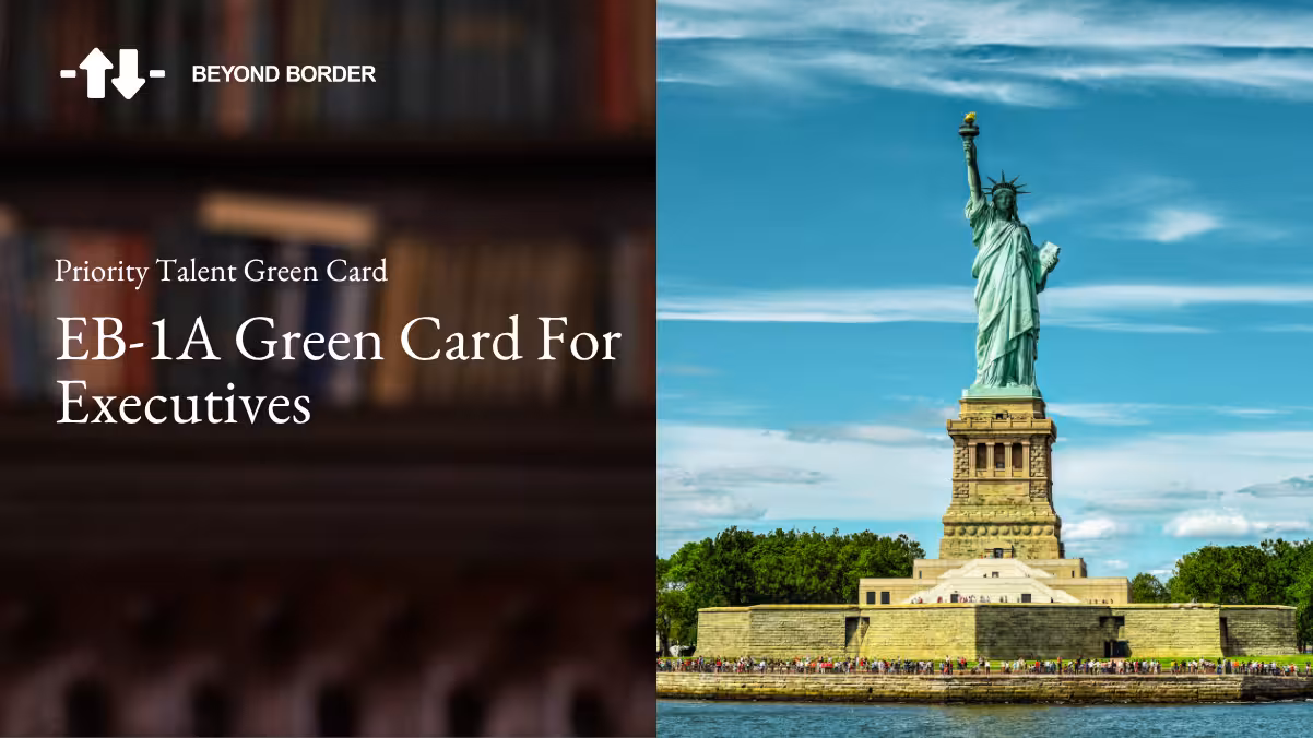 EB-1A Green Card For Executives - beyond border