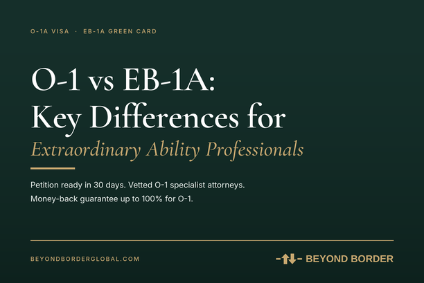 O-1 vs EB-1A: Key Differences for Extraordinary Ability Professionals - Beyond Border