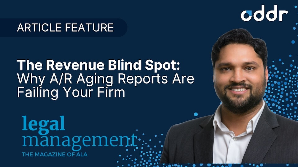 The Revenue Blind Spot: Why A/R Aging Reports Are Failing Your Firm