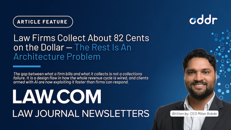 Law Firms Collect About 82 Cents on the Dollar. The Rest Is an Architecture Problem.