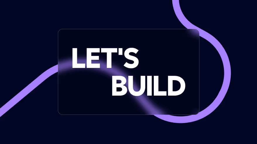 An illustration with a blue background with the text "Let's build".