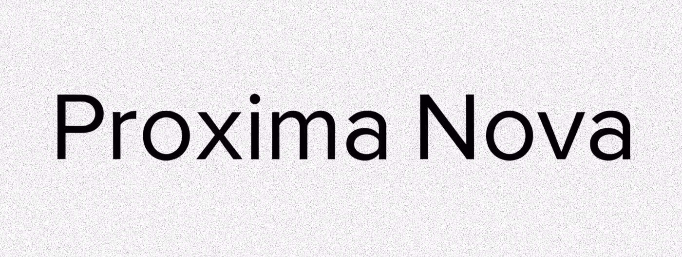 An image with the text: Proxima Nova.