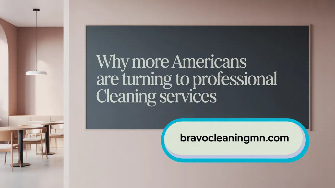 Why More Americans Are Turning to Professional Cleaning Services